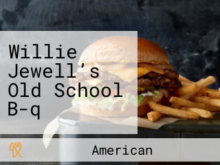 Willie Jewell’s Old School B-q