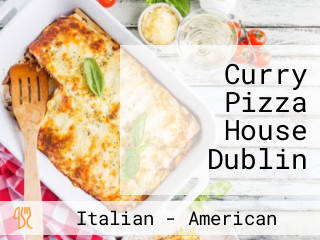 Curry Pizza House Dublin