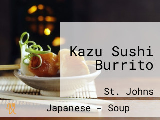 Kazu Sushi Burrito