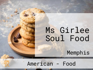 Ms Girlee Soul Food