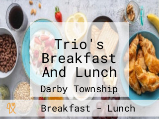Trio's Breakfast And Lunch