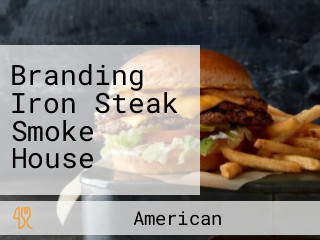 Branding Iron Steak Smoke House