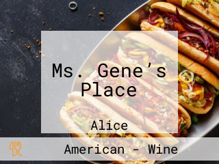 Ms. Gene’s Place