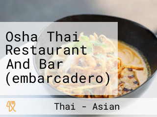 Osha Thai Restaurant And Bar (embarcadero)
