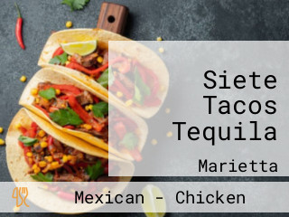 Siete Tacos Tequila