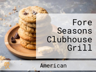 Fore Seasons Clubhouse Grill