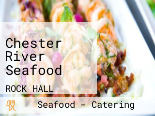 Chester River Seafood