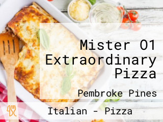 Mister O1 Extraordinary Pizza