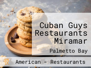 Cuban Guys Restaurants Miramar