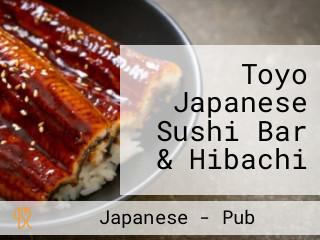 Toyo Japanese Sushi Bar & Hibachi