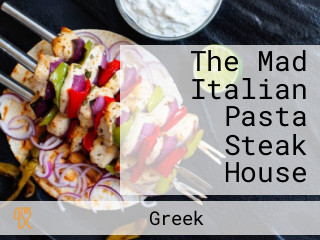 The Mad Italian Pasta Steak House