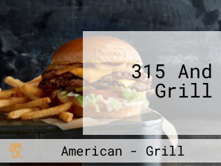 315 And Grill