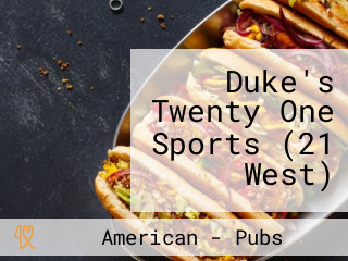 Duke's Twenty One Sports (21 West)
