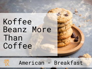 Koffee Beanz More Than Coffee