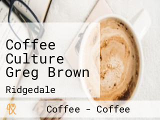 Coffee Culture Greg Brown
