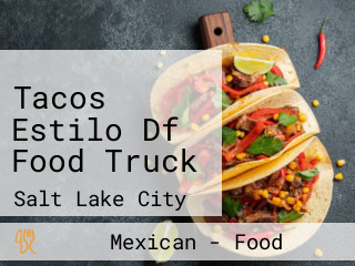 Tacos Estilo Df Food Truck