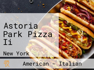 Astoria Park Pizza Ii