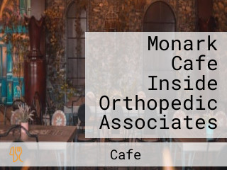 Monark Cafe Inside Orthopedic Associates