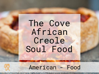 The Cove African Creole Soul Food