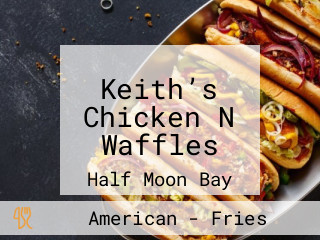 Keith’s Chicken N Waffles