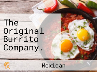The Original Burrito Company.