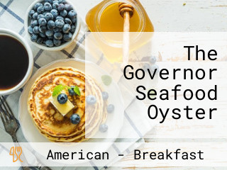 The Governor Seafood Oyster