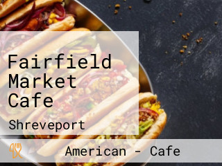 Fairfield Market Cafe