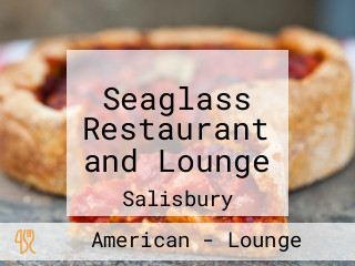 Seaglass Restaurant and Lounge