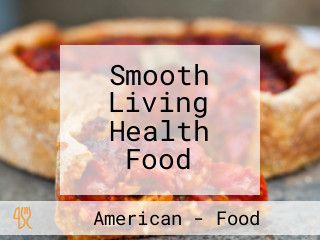 Smooth Living Health Food