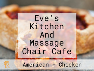 Eve's Kitchen And Massage Chair Cafe