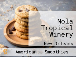 Nola Tropical Winery