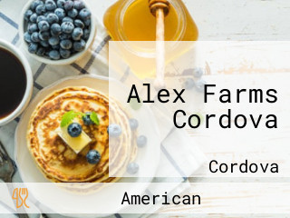 Alex Farms Cordova