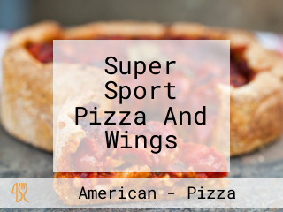 Super Sport Pizza And Wings