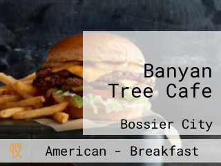 Banyan Tree Cafe