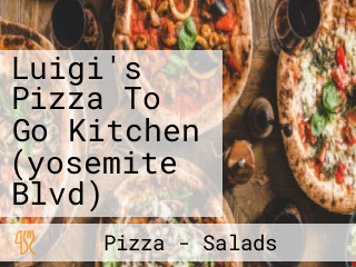 Luigi's Pizza To Go Kitchen (yosemite Blvd)