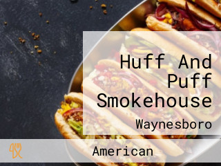 Huff And Puff Smokehouse