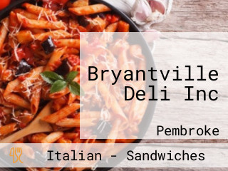 Bryantville Deli Inc