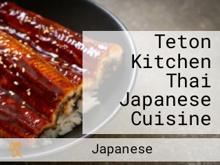 Teton Kitchen Thai Japanese Cuisine