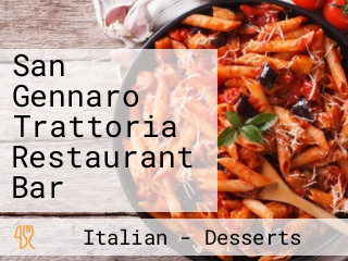 San Gennaro Trattoria Restaurant Bar