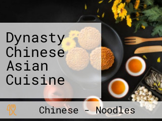 Dynasty Chinese Asian Cuisine