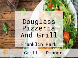 Douglass Pizzeria And Grill