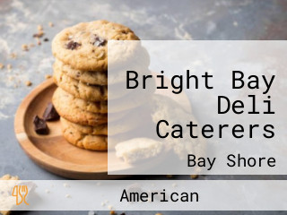 Bright Bay Deli Caterers