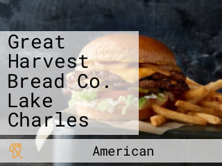 Great Harvest Bread Co. Lake Charles