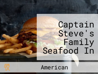 Captain Steve's Family Seafood In Fort Mill, Sc