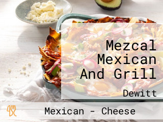 Mezcal Mexican And Grill
