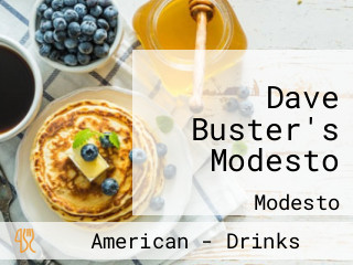Dave Buster's Modesto