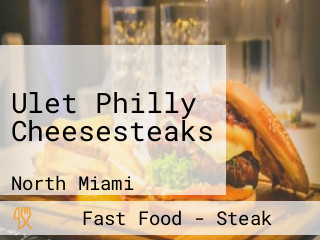 Ulet Philly Cheesesteaks