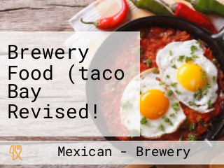 Brewery Food (taco Bay Revised!