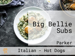 Big Bellie Subs
