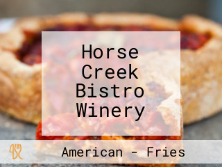 Horse Creek Bistro Winery